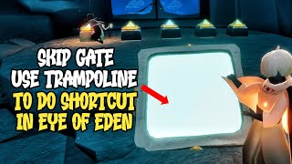 Use Trampoline and do Shortcut easily in Eye of Eden | Sky Children of the Light