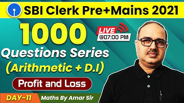 SBI Clerk 2021 | Maths Preparation | Profit and Loss | 1000 Questions Series | By Amar Sir | Day 11