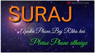 Hii guys..... suraj name ringtone || 's' letter #rksringtone are you
enjoying this video so please like the video, share vid...