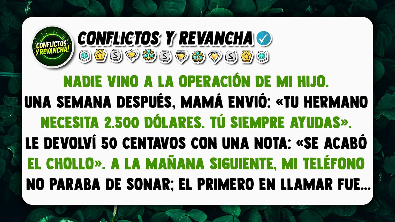 Nadie vino por mi hijo. Pidieron $2.500. Les di 50 centavos. El teléfono no paró de sonar...