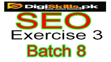 Digiskills seo excersis 3 batch 8 solution 2020