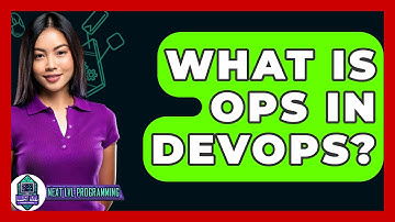 What Is OPS In DevOps? - Next LVL Programming