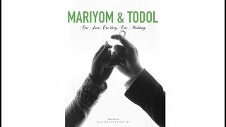 Mariyom & Todol | Our Love , Our Story , Our Wedding | Cinematic Highlight