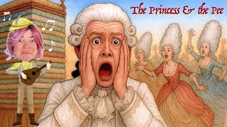 The Princess and the Pee - Updated Fairy Tale Folk Song for Today
