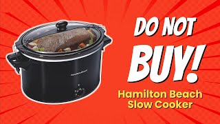 DON'T BUY Hamilton Beach Slow Cooker! 🚫 10 Shocking Reasons!