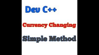 Currency Changer in||Dev C++||Simple Method