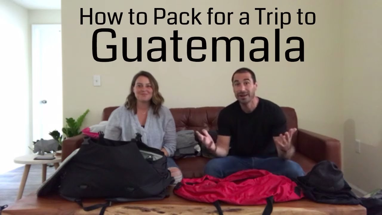 preparing for a trip to guatemala