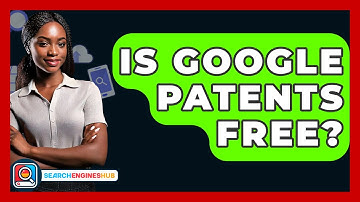 Is Google Patents Free? - SearchEnginesHub.com