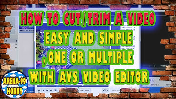 HOW TO CUT/TRIM A VIDEO EASY AND SIMPLE , ONE OR MULTIPLE MANY MORE WITH AVS VIDEO EDITOR