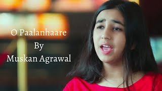 O Paalanhare - Lagaan | Muskan Agrawal | A.R. Rahman | Lata Mangeshkar | Udit Narayan