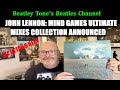 Breaking news john lennons mind games  ultimate collection announced all details here