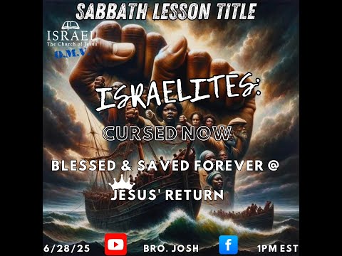 ISRAELITES CURSED NOW BLESSED SAVED FOREVER JESUS RETURN
