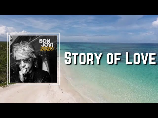 Bon Jovi - Story Of Love (Lyrics) class=
