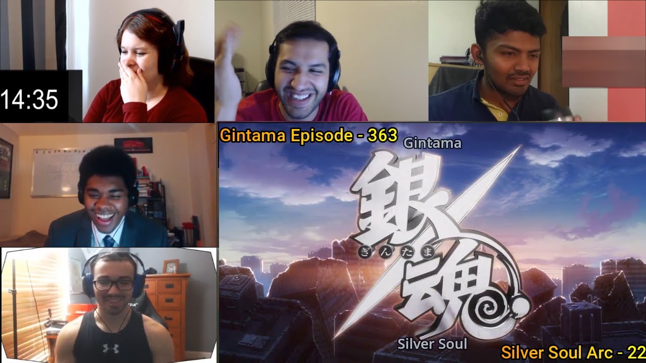 Gintama 銀魂 Episode 363 Silver Soul Arc Part 22 Reaction Mashup Youtube