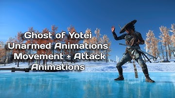 Ghost of Yōtei Animations [Unarmed Movements + Attack Animations]