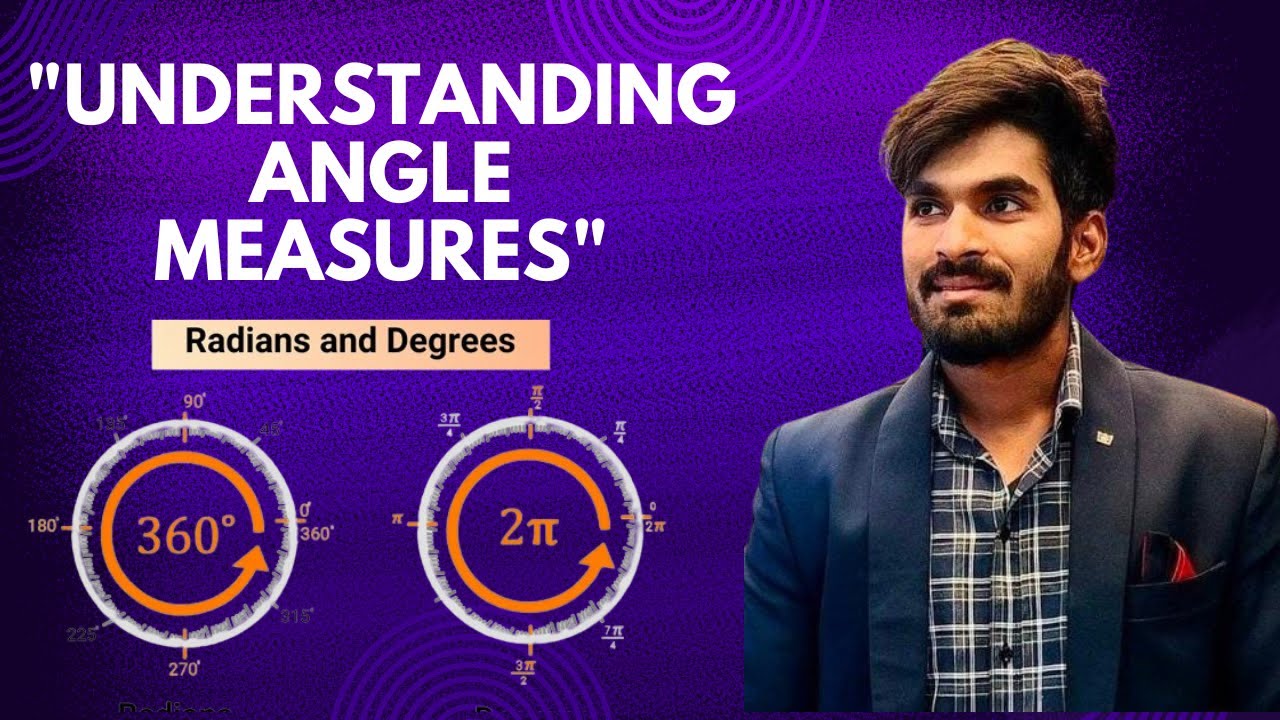 Understanding Angle Measures: Degrees & Radians | Trigonometry II for ...