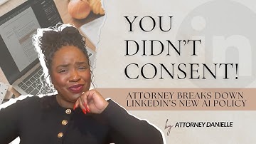 LinkedIn Just Opted You Into AI Training?! 😳 Here’s What That Means | Open Tabs w/ Attorney Danielle