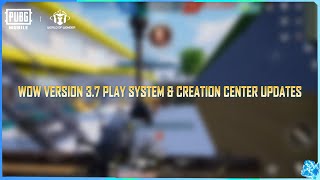 PUBG MOBILE | World of Wonder Version 3.7 - Play System and Creation Center Updates