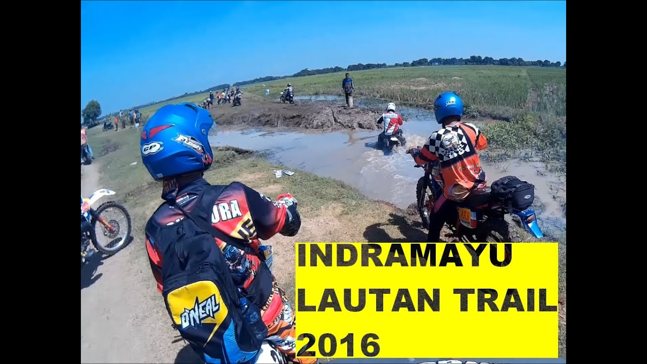 Event INDRAMAYU LAUTAN TRAIL 2016 KLX 150 BF SE YouTube