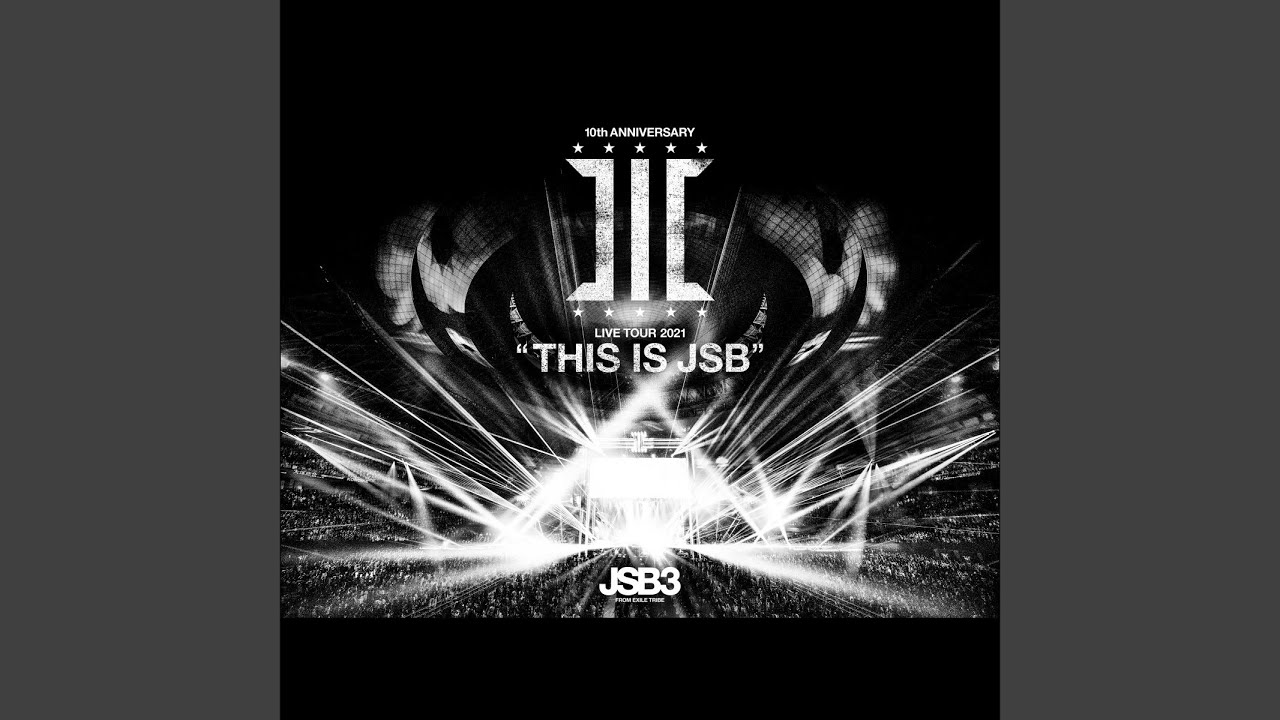 Always (三代目 J SOUL BROTHERS LIVE TOUR 2021 “THIS IS JSB”) - YouTube
