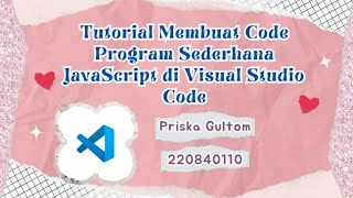 Tutorial Membuat Code Program Sederhana JavaScript di Visual Studio Code