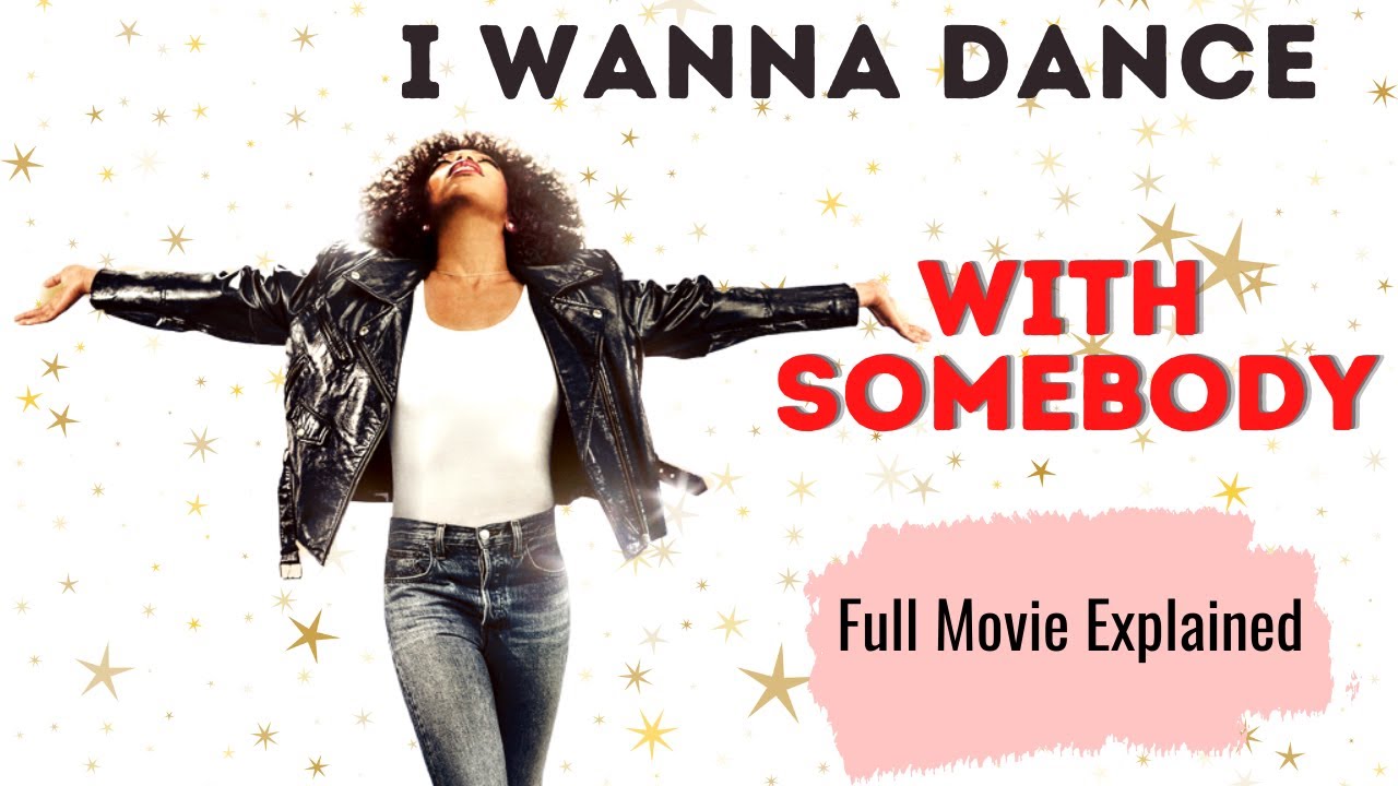I Wanna Dance with Somebody 2022 Full Movie Explained YouTube