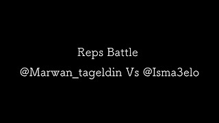 isma3elo vs marwan (reps battle)