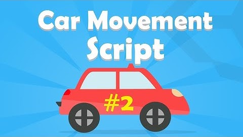 2D Car Racing Game Unity #2 Move Car With Script Unity 3D Hindi Urdu 2019