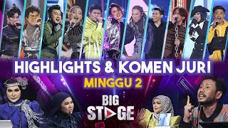 Big Stage 4 - Highlights Persembahan & Komen Juri | Minggu 2