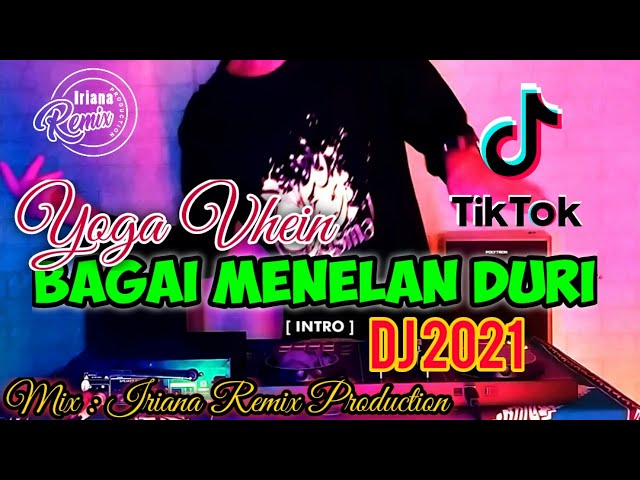DJ BAGAI MENELAN DURI | YOGA VHEIN REMIX FULL BASS TIK TOK TERBARU 2021 class=