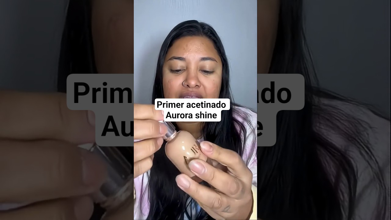 Testei o primer acetinado Aurora shine da Aura Beauty e to apaixonada 🥰 