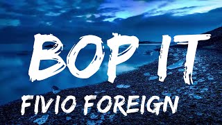 Fivio Foreign & Polo G - Bop It (Lyrics)