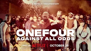 ONEFOUR: Against All Odds | Official Trailer | Netflix