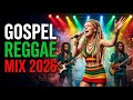 Gospel Reggae Praise Songs 🔥 Worship Jah with Roots Reggae Sound