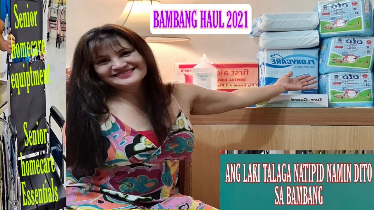 BAMBANG HAUL 2021 : SENIOR HOMECARE ESSENTIALS : Mga needs ni mother dearest   ❤-Mama Karen