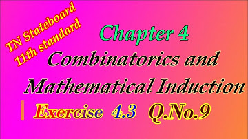 11th Chapter Exercise 4.3 Q.No.9 | Class 11 | Combinatorics and Mathematical Induction
