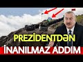 SON DƏQİQƏ! PREZİDENTDƏN İNANILMAZ ADDIM - TƏCİLİ