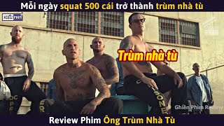 Mỗi Ngày Squat 500 Cái, Người Đàn Ông Yếu Đuối Trở Thành Trùm Nhà Tù || Review Phim screenshot 4