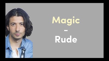 Magic - Rude