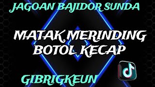 Download Lagu JAGOAN BAJIDOR SUNDA || BOTOL KECAP || GIBRIGKEUN‼️ MP3