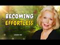 Louise Hay: I Am Becoming the Version of Me That Feels Effortless and Free