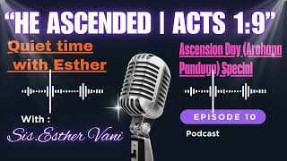 Ascension Day Explained | Arohana Panduga Message | Jesus Is Reigning