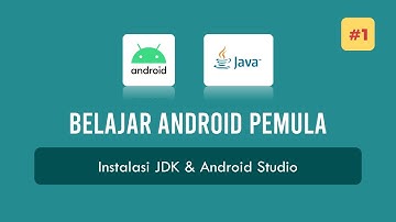 #1 Belajar Android Pemula - Instalasi JDK dan Android Studio