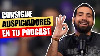 Cómo CONSEGUIR PATROCINADOR para tu PODCAST