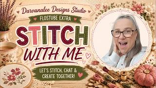 Grab Your Project & Stitch With Me | Flosstube Extra