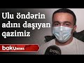 Ulu Öndərin adını daşıyan 23 yaşlı qazimiz