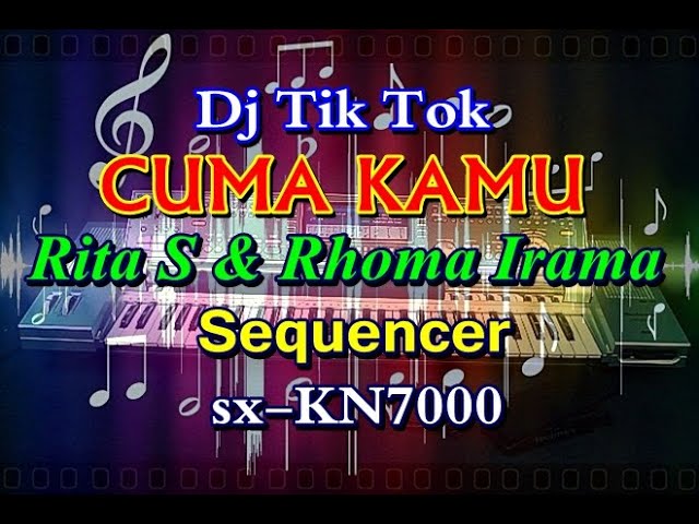 Rita S u0026 Rhoma Irama - Dj Cuma Kamu || Remix Tik Tok [karaoke] || sx-KN7000 class=