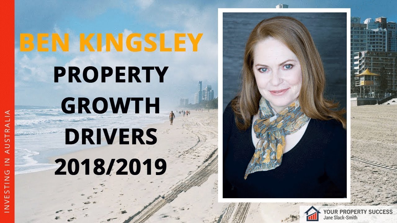 Ben Kingsley talks drivers of growth Property Investment Australia