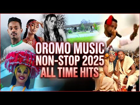 All Time Hits Oromo Music Most Popular Oromo Music Collection 2025 Sirboota Afaan Oromoo 