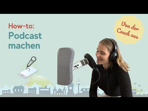 Video: 4 Möglichkeiten, Ihren eigenen Podcast zu starten